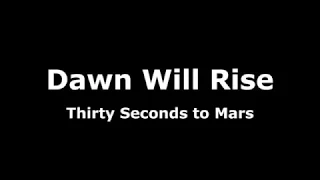 Dawn Will Rise-Thirty Seconds to Mars Lyrics