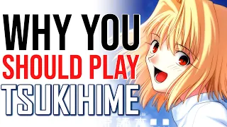 Why You Should Play Tsukihime