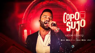 Luccas Fernandes  - Copo Sujo