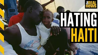 US disdain for Haiti & Haitian refugees has a deep history