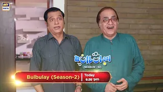 Watch the Eid Special of Bulbulay Season 2, Today at 6:30PM - only on ARY Digital