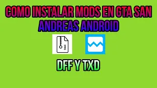 COMO INSTALAR ARCHIVOS DFF Y TXD EN GTA SAN ANDREAS ANDROID 2023