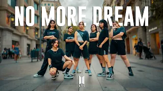 [KPOP IN PUBLIC BARCELONA] BTS (방탄소년단) - No more dream | Dance cover by SUNRISE CREW