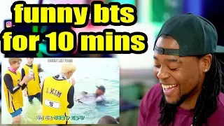 bts being the funniest boyband in the world for 10 minutes straight | Reaction!!!