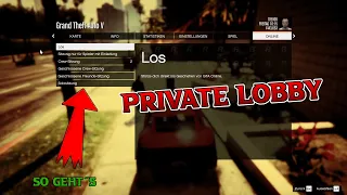 GTA 5 PRIVATE LOBBY erstellen EINFACH erklärt (Private Freunde- oder Solo-Sitzung)