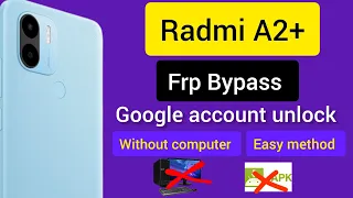 Radmi A2+ Frp Bypass, Radmi A2 plus Google account unlock, without computer, 2023