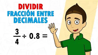 DIVIDIR FRACCIONES ENTRE DECIMALES Super facil - Para principiantes