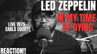 These guys were COLD!!' Led Zeppelin - In My Time of Dying (Reaction!!)