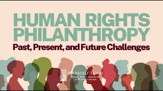 Human Rights Philanthropy: Past, Present, and Future Challenges - Panel 1