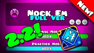 🔥NOCK EM FULL VERSION! [2.2] Geometry Dash 2.2 Beta!