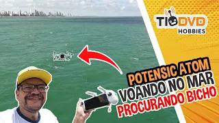 Voando com DRONE POTENSIC ATOM mar a dentro procurando bicho