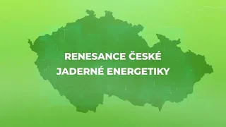 RENESANCE ČESKÉ JADERNÉ ENERGETIKY