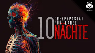 Creepypasta-Compilation "10 Creepypastas für lange Nächte" German/Deutsch