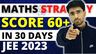 Score 60 marks in Maths|JEE Mains 30days strategy🔥|Must watch