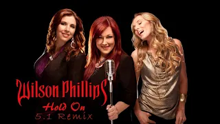 Wilson Phillips - Hold On 5.1 Remix [4K]