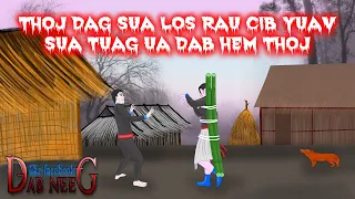 dab neeg 1746 thoj dag sua los rau cib yuav sua tuag ua dab hem thoj กลับมาเอาคืน