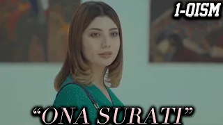 "Она сурати" 1-қисм Ўзбек сериали | "Ona surati" 1-qism О'zbek seriali