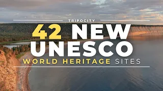 42 New UNESCO World Heritage Sites 2023 - A Breathtaking Global Tour #42newUNESCO #Tripocity