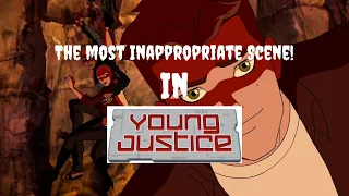 The most inappropriate scene in Young Justice!