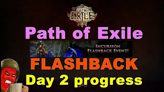 PoE Flashback RACE Event (Incursion League) Day 2 Progress