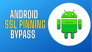 Android SSL Pinning Bypass for Bug Bounties & Penetration Testing