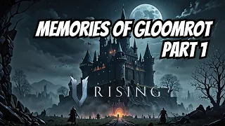 Memories of Gloomrot [1/2] ‒ V Rising Open World PvP w/ Voice Comms