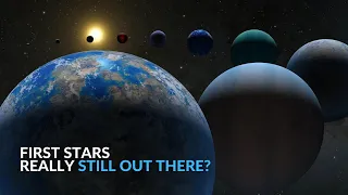 Are The First Stars Really Still Out There? NASA discoveries