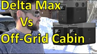 EcoFlow Delta Max vs Off Grid Cabin