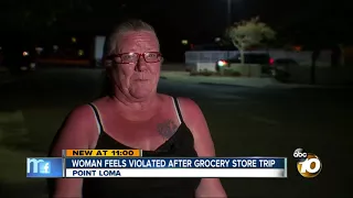 Woman feels violated after grocery store trip