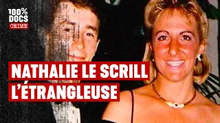 Le vrai visage de Nathalie Le Scrill, dite "l'étrangleuse"