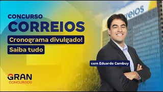 Concurso CORREIOS: Cronograma divulgado! Saiba tudo com Eduardo Cambuy!