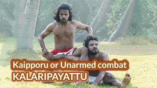 Kaipporu | Unarmed combat | Kalaripayattu | Kerala Tourism