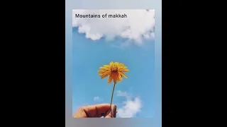 Mountains of makkah ,vocals only No music , Voice of maryam masuad