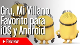 Gameplay en español Gru, Mi villano favorito para iOS y Android