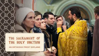 The sacraments of the Orthodox Church. The sacrament of the Holy Unction