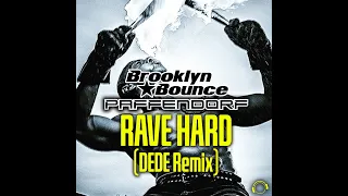 Brooklyn Bounce x Paffendorf - Rave Hard (DEDE Remix)