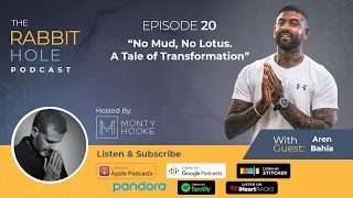 No Mud, No Lotus. A Tale of Transformation with Aren Bahia | TRH 20