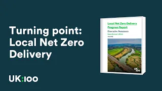 UK100 | Turning point: Local Net Zero Delivery Progress