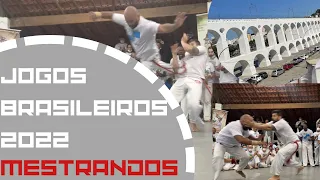 JOGOS BRASILEIROS 2022 ABADÁ CAPOEIRA CATEGORIA MESTRANDOS SELETIVA