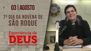 Experiência de Deus | 03/08/23 | 7º NOVENA DE SÃO ROQUE | @PadreManzottiOficial​