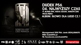 04. DUDEK RPK (2011) - NAJWYŻSZY CZAS FT. BONUS RPK, NIZIOŁ SZAJKA, MURZYN ZDR PROD PIERO