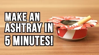 Make an ashtray out of a can! - DIY