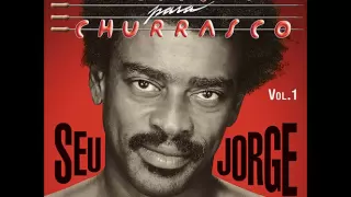 Amiga Da Minha Mulher - Seu Jorge (Músicas Para Churrasco Vol.1)