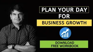 Plan Your Day For Business Growth - In Hindi | Sumit Agarwal | Business Coach