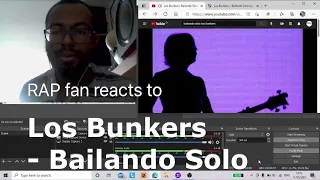 RAP fan reacts to Los Bunkers - Bailando Solo