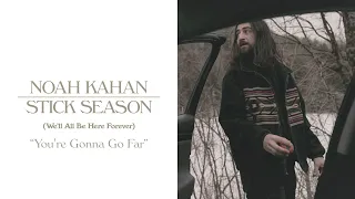 Noah Kahan - You’re Gonna Go Far (Official Lyric Video)