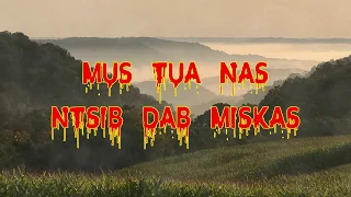 Mus Tua Nas Pom Dab Miskas (Hunting Story)
