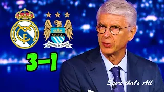 Real Madrid vs Manchester City 3-1 | Arsène Wenger "It's not a coincidence anymore..."