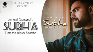 Subha | Sumeet Sangral | Nitish Sarmal | Album Saambh | Bollywood | latest song 2020 | Hindi song