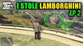 I STOLE MEXICAN MAFIA LAMBORGHINI - GTA V GAMEPLAY #2